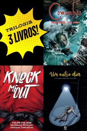 Trilogia Comunhão/ Knock Me Out/ Um Outro Dia